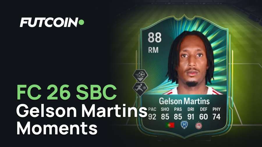 FC 26 Gelson Martins Moments SBC: Complete Guide, Cheapest Solutions, and Card Review