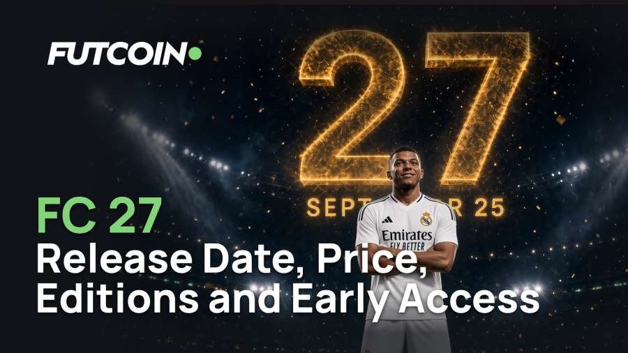 FC 27 Release Date, Price, Editions and Early Access: The Complete Guide