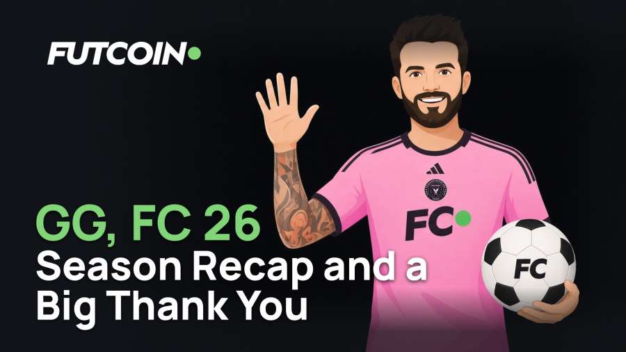 GG, FC 26: Thank You for the Season, and What's Coming in FC 27